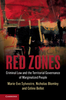 Red Zones : Criminal Law and the Territorial Governance of Marginalized People 1107184231 Book Cover