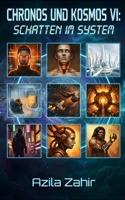 Chronos und Kosmos VI: Schatten im System (German Edition) B0GGGY6L98 Book Cover
