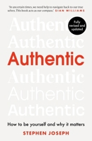 Authentic: How to be yourself and why it matters 0349404860 Book Cover