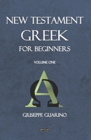 New Testament Greek: for beginners 1987720318 Book Cover