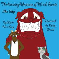 The Amazing Adventures of Kid and Sweets: The City 195045455X Book Cover