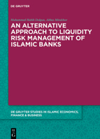 An Alternative Approach to Liquidity Risk Management of Islamic Banks 3110579995 Book Cover