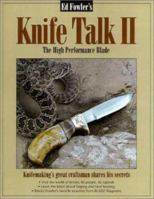 Ed Fowler's Knife Talk II: The High Performance Blade (Knife Talk) 0873495640 Book Cover