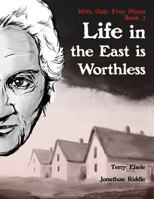 With Only Five Plums: Life in the East Is Worthless (Book 3) 148399127X Book Cover