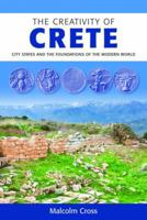 The Creativity of Crete: City States and the Foundations of the Modern World 1904955959 Book Cover