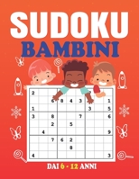 Sudoku Bambini 6-12 Anni: 200 Sudoku per Bambini di 6-12 Anni - con Istruzioni, Soluzioni. B08TQD9H56 Book Cover