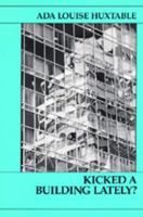 Kicked A Building Lately? 0812906306 Book Cover