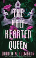 The Half-Hearted Queen (The Shattered King) 1662531184 Book Cover