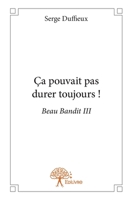 Ça pouvait pas durer toujours ! - Tome 3 (French Edition) 2332696520 Book Cover