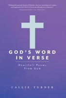 God's Word In Verse: Heartfelt Poems From God 1038332710 Book Cover