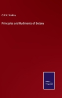 Principles and Rudiments of Botany 3375157541 Book Cover