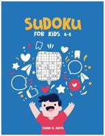 Sudoku for kids 6-8: Puzzles & Games | Easy , Over 100 Puzzles | : Large 8.5x11 inch Sudoku book 1721206957 Book Cover