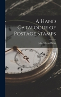 A Hand Catalogue of Postage Stamps 1016564872 Book Cover