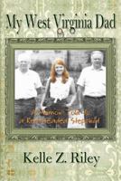 My West Virginia Dad: A Memoir Told to A Red-Headed Stepchild 1467975419 Book Cover