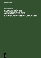 Ludwig Börne als Student der Kameralwissenschaften 3112670752 Book Cover