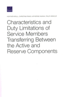 Characteristics and Duty Limitations of Service Members Transferring Between the Active and Reserve Components 1977403913 Book Cover