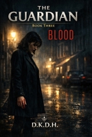 The Guardian: Blood B0GYQJ6PCV Book Cover