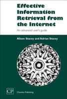 Effective Information Retrieval from the Internet: An Advanced User's Guide (Chandos Series for Information Professionals) 1843340771 Book Cover