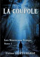 La Coupole: Les Nouveaux Temps tome 1 2322160911 Book Cover