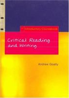 Critical Reading and Writing: An Introductory Coursebook 0415195608 Book Cover