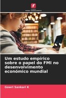 Um estudo empírico sobre o papel do FMI no desenvolvimento económico mundial (Portuguese Edition) 6209842119 Book Cover