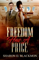 Freedom Has A Price B085K5S4Y7 Book Cover