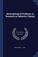 Methodological Problems in Research on Behavior Change 1377014576 Book Cover