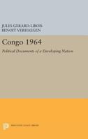 Congo 1964: Political Documents of a Developing Nation 0691624194 Book Cover