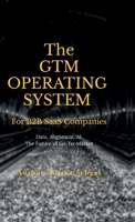 The GTM Operating System: Data. Alignment. AI. The Future of Go-To-Market B0GK2MJLNY Book Cover
