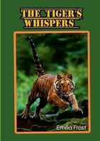 The Tiger's Whispers 1326295691 Book Cover