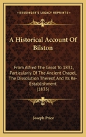 An Historical Account of Bilston from Alfred the Great to 1831 1241084173 Book Cover