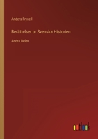 Berttelser ur Svenska Historien: Andra Delen 3368216341 Book Cover