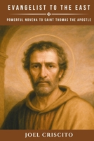 Evangelist to the East: Powerful Novena to Saint Thomas the Apostle B0FGK561WP Book Cover