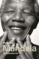 Mandela: His Essential Life 1786607581 Book Cover