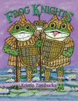 Frog Knights 1412099706 Book Cover