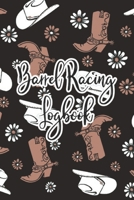 Barrel Racing Logbook: Barrel Racer Tracker - Horse Lovers Log Book - Pole Bending Diary for Rodeo Cowgirls 1657815277 Book Cover