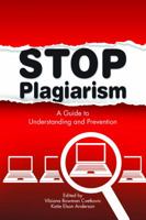 Stop Plagiarism: A Guide To Understanding And Prevention 1555707165 Book Cover