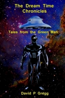 The Dream Time Chronicles: Tales from the Green Man B09CRSNNNR Book Cover