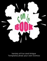 BLANK COMIC BOOK: Variety of Fun and Unique Templates, draw your own Comics,large print PAPERBACK 8.5*11,100 PAGES B084187WM2 Book Cover