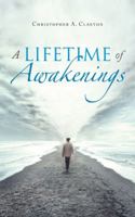 A Lifetime of Awakenings 1982280298 Book Cover