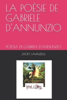 LA POÉSIE DE GABRIELE D'ANNUNZIO: POESIA DI GABRIELE D'ANNUNZIO (French Edition) B08HBHLQCY Book Cover