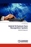 Hybrid N-Feature Face Recognition System: Statistical Approach 365920790X Book Cover