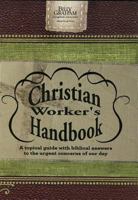 Christian Worker's Handbook: A Topical Guide with Biblical Answers to the Urgent Concerns of Our Day 1593283083 Book Cover