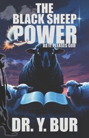 The Black Sheep Power: As It Pleases God® B0FLVKGHDJ Book Cover