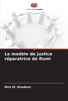Le modèle de justice réparatrice de Rumi (French Edition) 6208361060 Book Cover