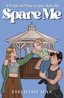 Spare Me: Pride in Pine Grove B0HFGWK1SW Book Cover