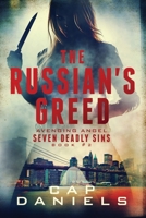 The Russian's Greed: Avenging Angel - Seven Deadly Sins 1951021363 Book Cover
