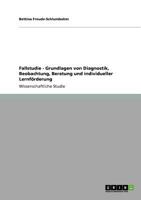 Fallstudie - Grundlagen von Diagnostik, Beobachtung, Beratung und individueller Lernförderung 3640713818 Book Cover