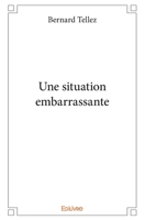 Une situation embarrassante (French Edition) 2414272554 Book Cover