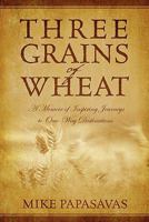 Three Grains of Wheat 1936400685 Book Cover